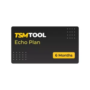 TSM Tool Echo Plan (6 Months)
